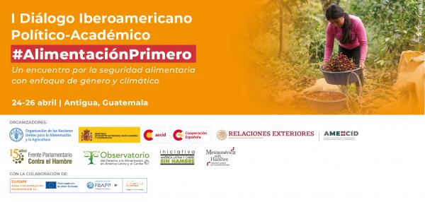 I Diálogo Iberoamericano político-académico #alimentaciónprimero