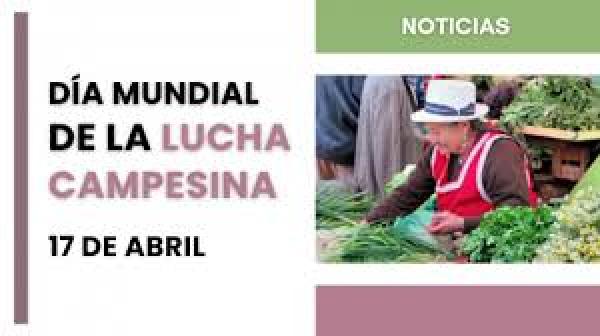 17 de abril, día mundial de la lucha campesina