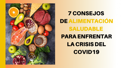 7 consejos de alimentación saludable para enfrentar la crisis del COVID19