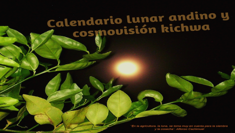 Calendario lunar andino y cosmovisión kichwa