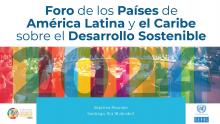 Autoridades analizarán los progresos y desafíos para el cumplimiento de la agenda 2030 en América Latina y El Caribe